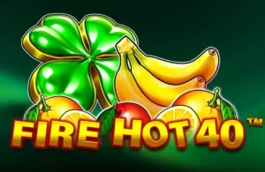 Fire Hot 40