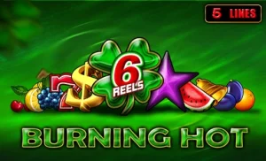 Burning Hot 6 Reels
