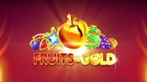 Fruits & Gold